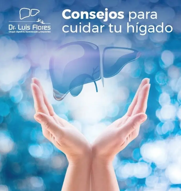 Learn effective tips for the care of your liver with guidance from Dr. Luis Flores, a specialist in digestive surgery.