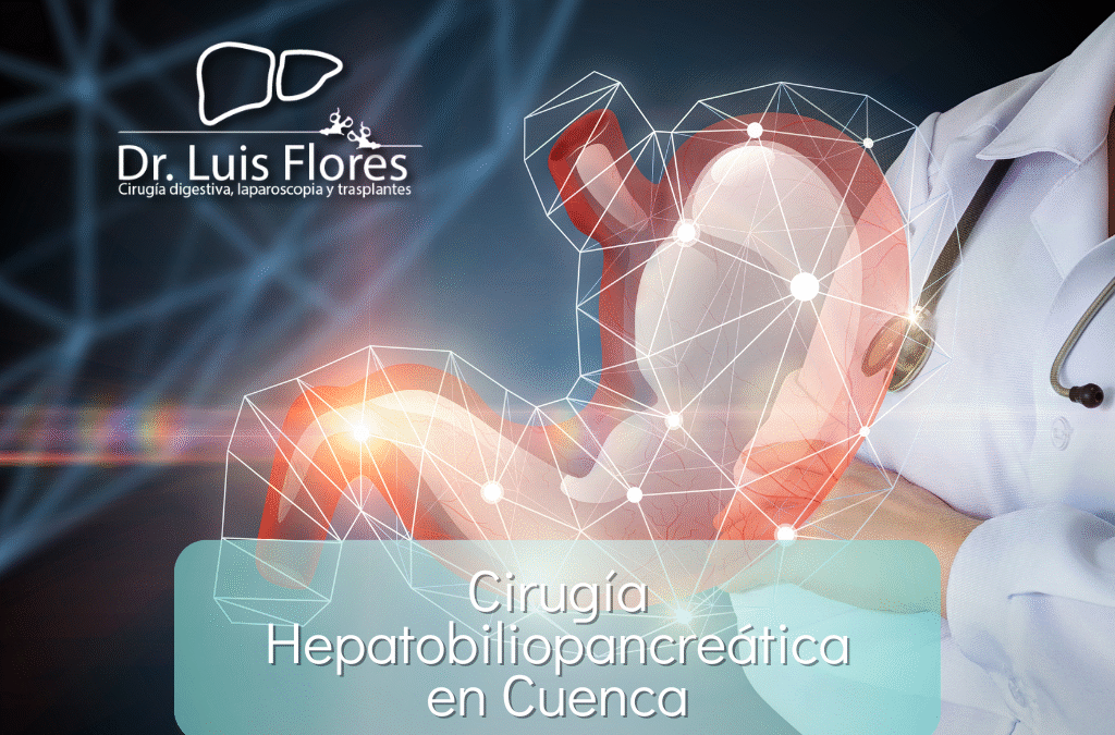 Cirugía Hepatobiliopancreática en Cuenca